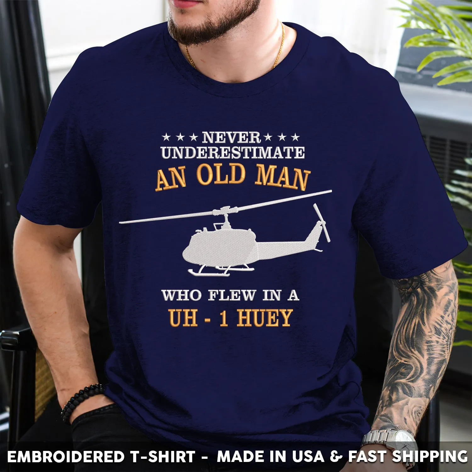 Embroidered T-Shirt - Never Underestimate An Old Man Who Flew In A UH 1 Huey