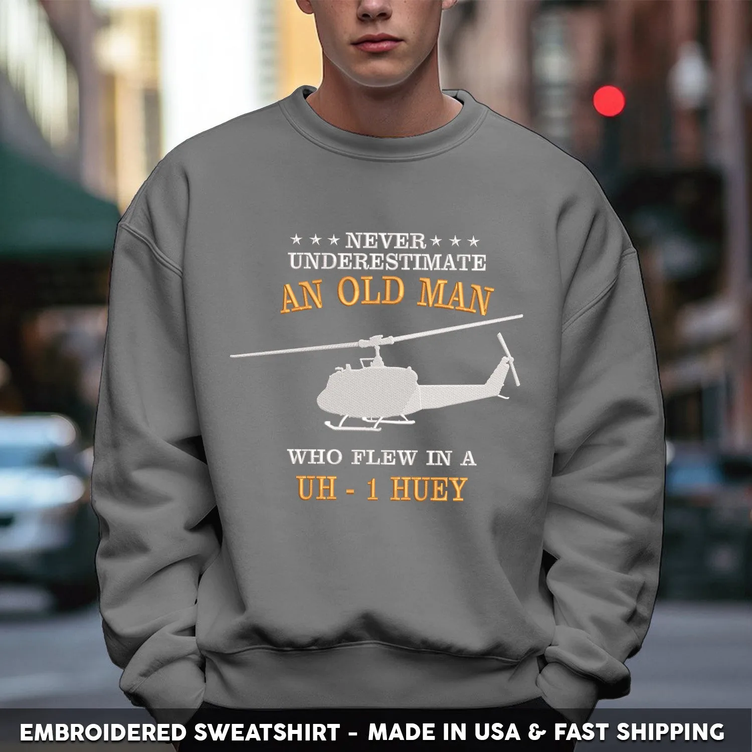 Embroidered T-Shirt - Never Underestimate An Old Man Who Flew In A UH 1 Huey